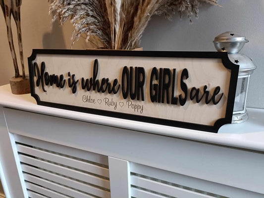 Freestanding Home is where my girls are | Street sign 3D look | personalised freestanding | new style | decor | gift | home decor | rustic