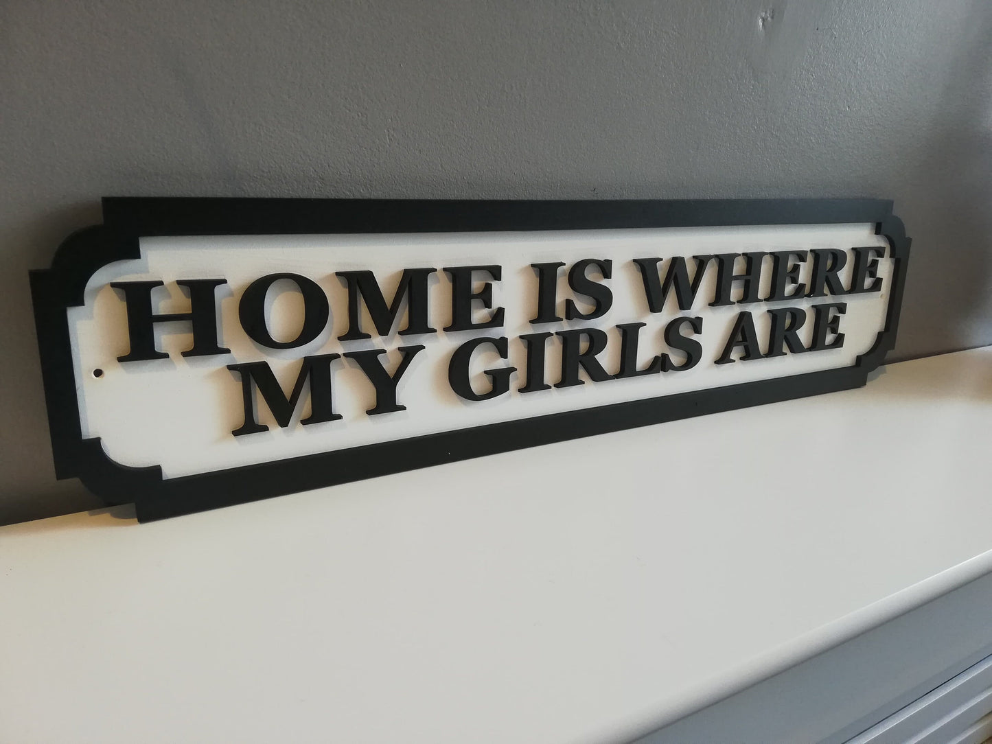 Street sign 3D look, Home is where my girls are, personalised wall, MDF