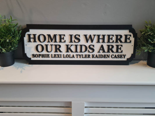 Street sign 3D look, Home is where my kids are, personalised wall, MDF