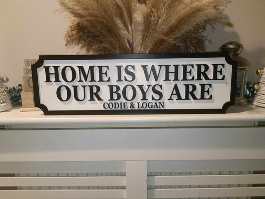 Home is where my boys are 70cm long! | Street sign 3D look | personalised wall mount | MDF | gift | upto 12 names | laser cut | home decor